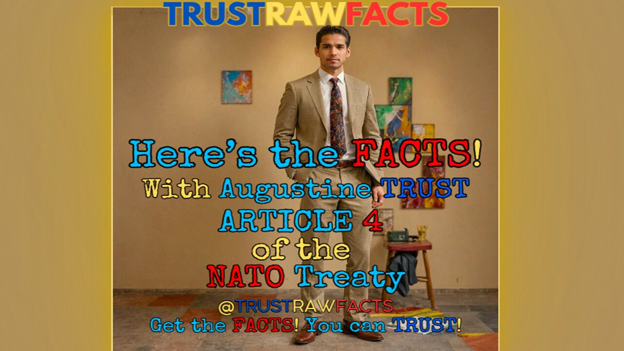 Here’s the FACTS! Is ARTICLE 4 of the NATO Treaty, a Critical Point