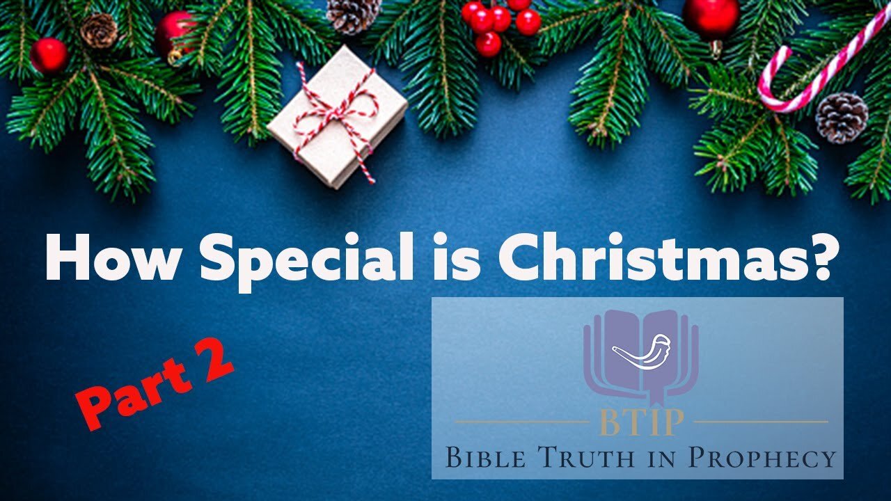 Why is Christmas so Special? Part 2 with Dr Rob Lindsted