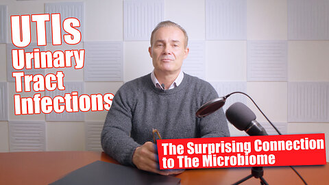 UTIs and the Gut Microbiome​ | The Microbiome Expert