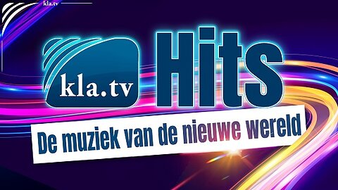 22e AZK - ♫ Kla.TV-Hits – De muziek van de nieuwe wereld ♫