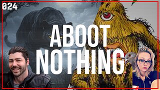 ABOOT NOTHING 024 | Mapinguari vs The Beast of Bodmin Moor other banter