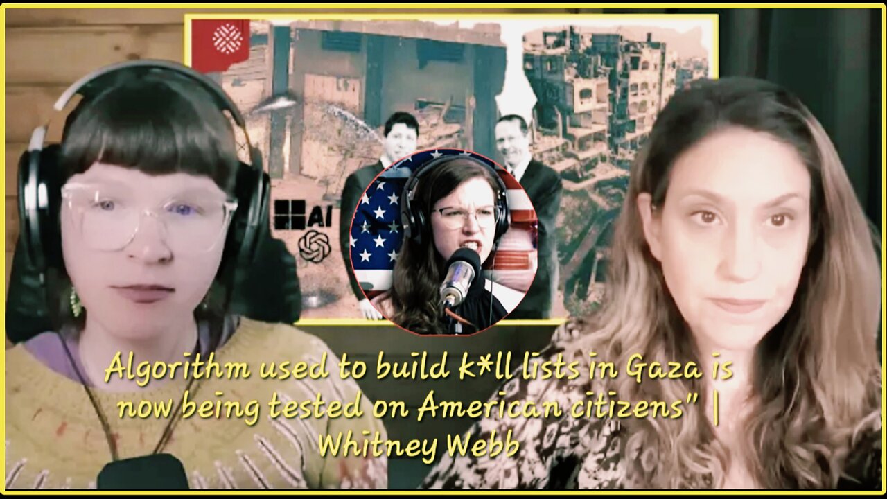 Algorithm used to build k*ll lists in Gaza is now being tested on American citizens" | Whitney Webb