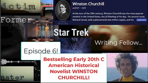 Former Star Trek Writing Fellow 6! Frontier US Novelist Winston Churchill!