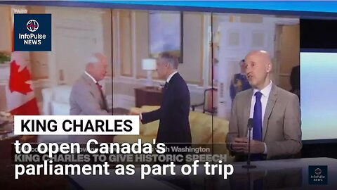King Charles to Open Canada’s Parliament — Symbolic Ceremony or Power Play InfoPulse News