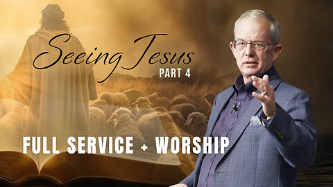 Seeing Jesus Part 4 - Lawson Perdue - Sunday 2nd Service - 04/13/25