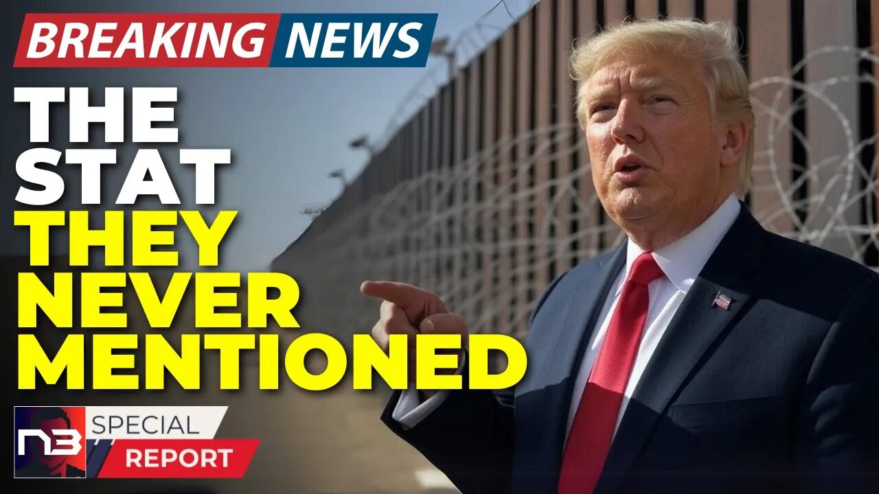 🚨BREAKING: Trump's Border Success Just Exposed A 99.99% Lie The Press Pushed For Years