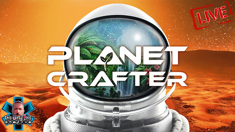 🔴 LIVE - PLANET CRAFTER!!