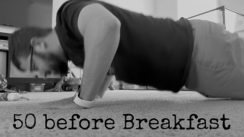 50 Push-ups before Breakfast