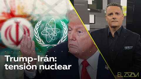 Trump-Irán: tensión nuclear