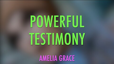 POWERFUL TESTIMONY