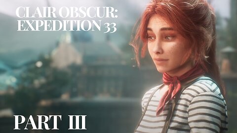 Clair Obscur: Expedition Part 3 (livestream from twitch)