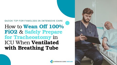 How to Wean Off 100% FiO2&Safely Prepare for Tracheostomy in ICU When Ventilated with Breathing Tube