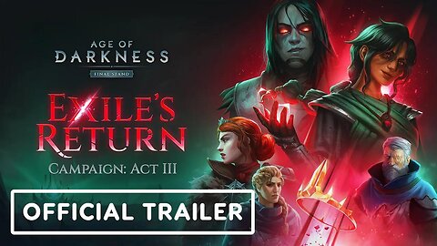 Age of Darkness - Final Stand - Official Exile's Return Trailer _ gamescom 2023