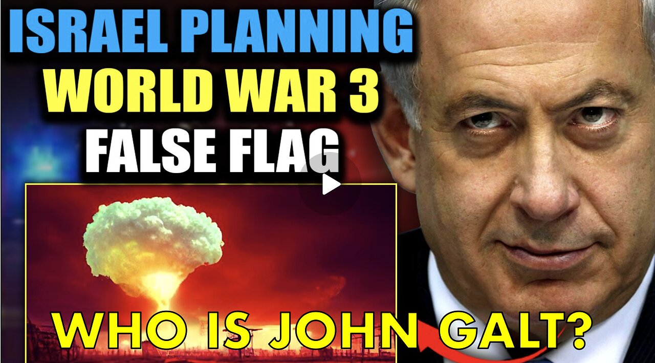 Iran Releases Proof Israel Is Planning 'False Flag' to Spark WW3. WHO IS John Galt?