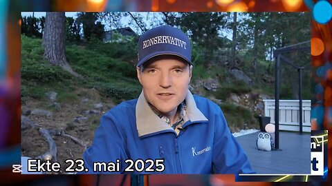 Ekte 23. mai 2025