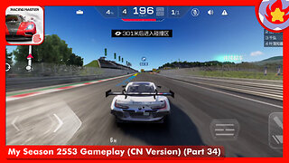 My Season 25S3 Gameplay (CN Version) (Part 34) | Racing Master
