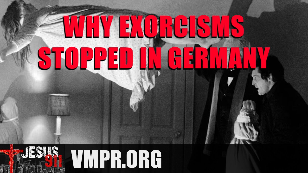 28 Jul 25, Jesus 911: Why Exorcisms Stopped in Germany