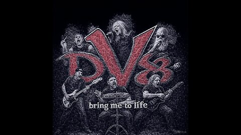 DV8 - bring me back to life