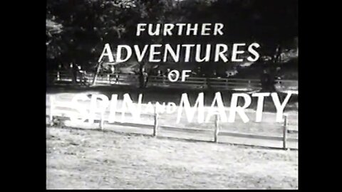 Serial: The Further Adventures of Spin & Marty, 1956