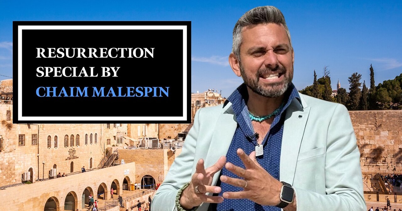 TFG Special Message about Resurrection by Chaim