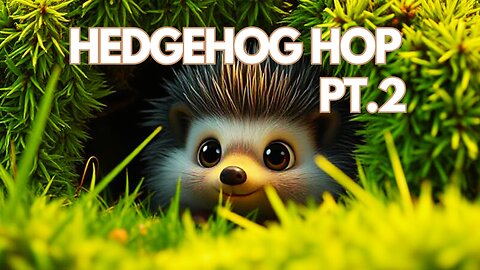 Hedgehog Hop Pt.2 | A Confidence-Boosting Dance Song for Kids!