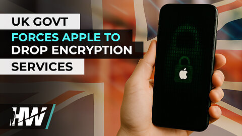 UK GOVT FORCES APPLE TO DROP ENCRYPTION SERVICES