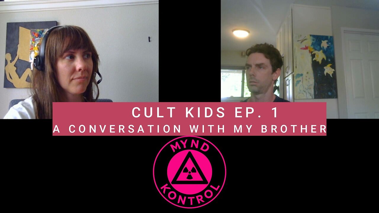 Deprogramming the Mind: Escaping Cult Control - A Conversation with my Brother