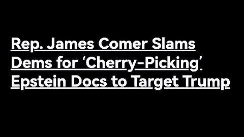 🍒 "Cherry Picking" Epstein Files Blame Game