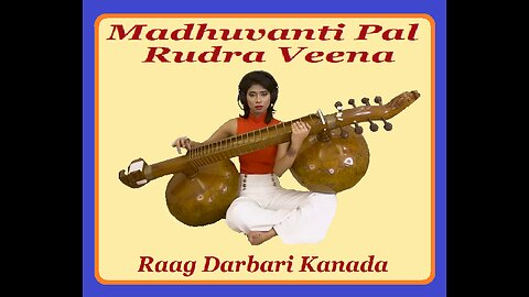 MADHUWANTI PAL---RAGA DARBARI KANADA