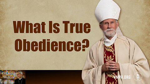 01 Jul 25, The Bishop Strickland Hour: What Is True Obedience?