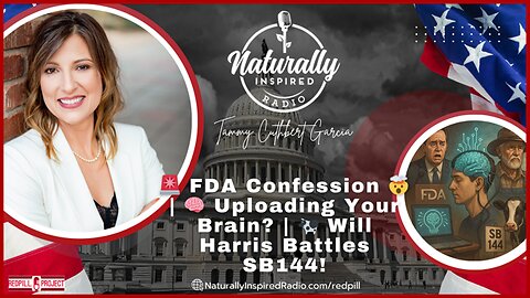 🚨 FDA Confession 🤯 | 🧠 Uploading Your Brain? | 🐄 Will Harris Battles SB144!