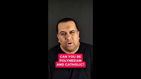 Can You Be Polynesian And Catholic?