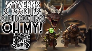 Wyverns & Goblins & Bugbears (Oh My!) - Nerdcognito Saturday Speakeasy - 12.06.2025