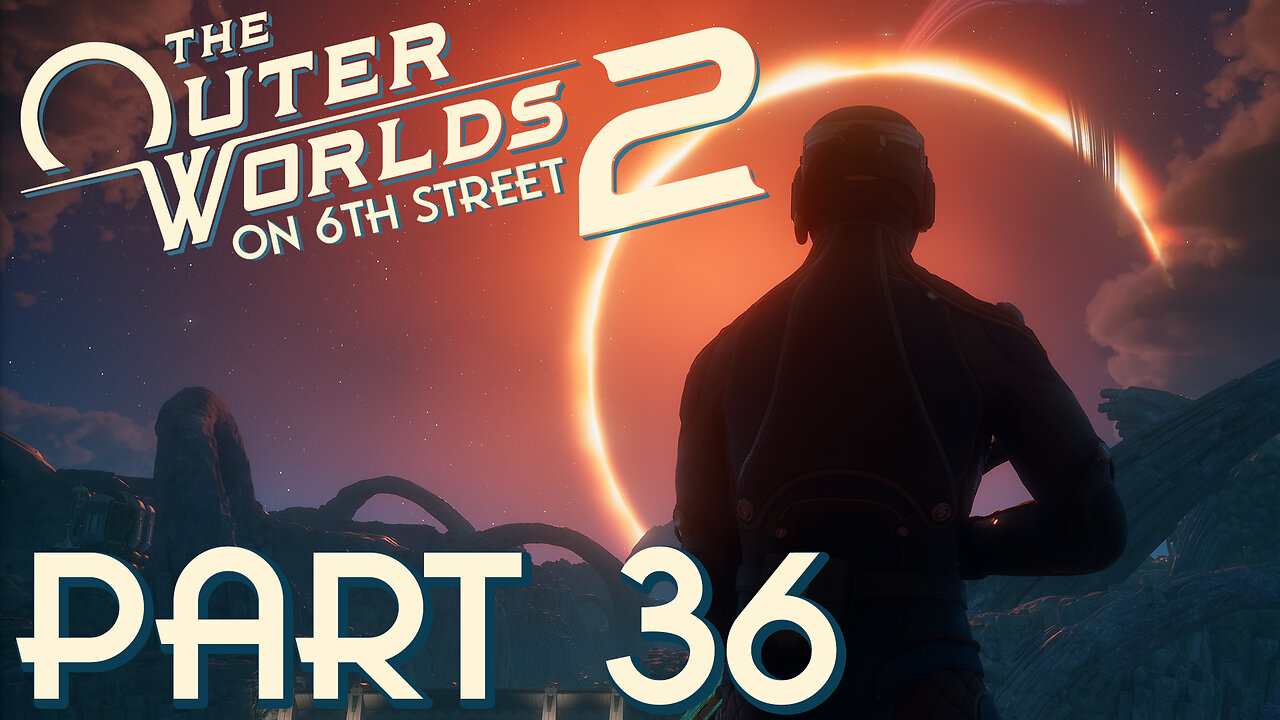 The Leash Is Officially Off | The Outer Worlds 2 Part 36
