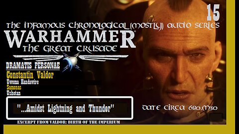 The Infamous Great Crusade | Ep 15: "...Amidst Lightning and Thunder" [Season 1]