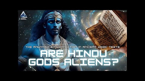 Anunnaki and the Vedic Hindu Gods | Episode 1 | Astral Legends
