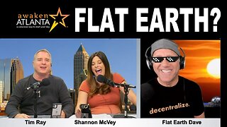 Awaken Atlanta - Flat Earth part 2 - (They are hooked!)