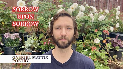 Sorrow Upon Sorrow — In This World There’s No End