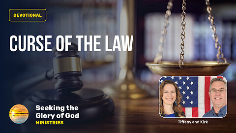 July 21 (Year 4) What is the Curse of the Law & is it for You? - Tiffany Root & Kirk VandeGuchte