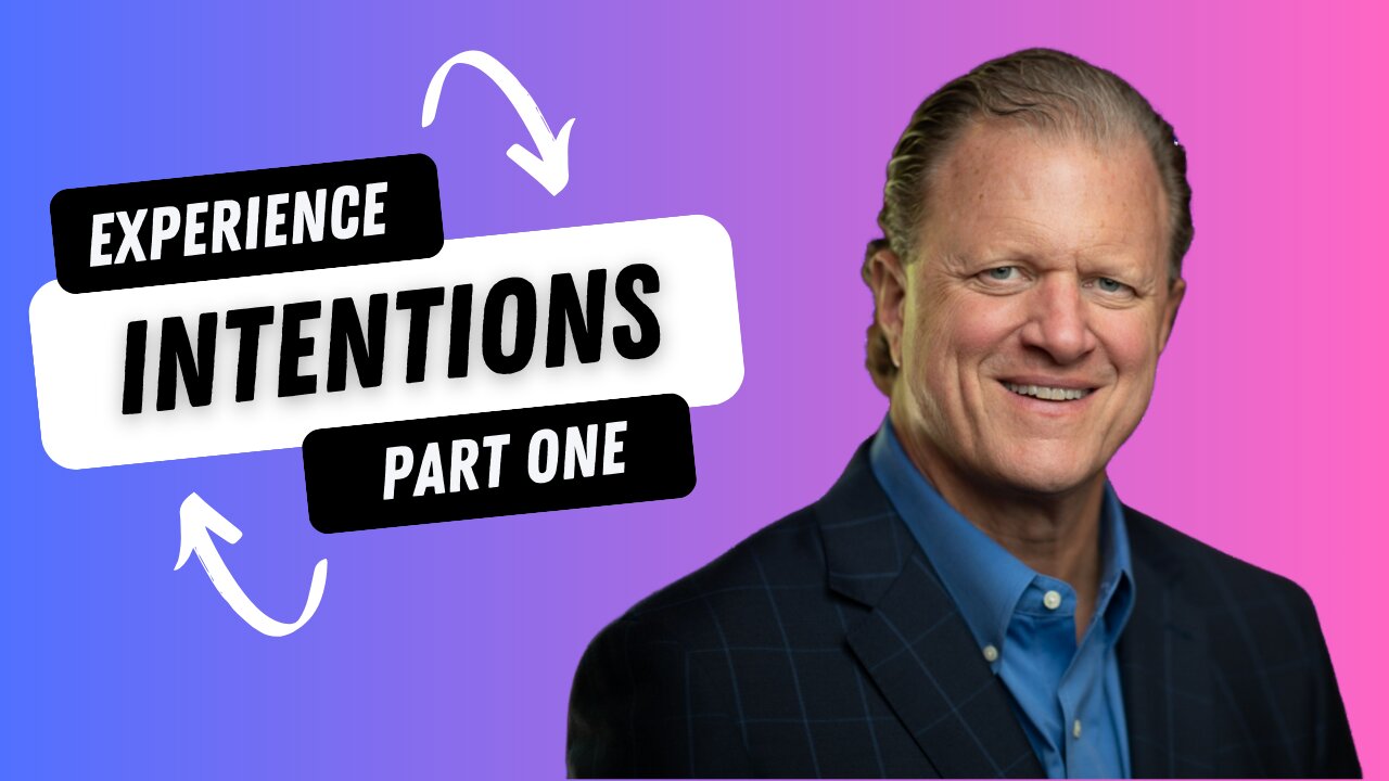 Experience Intentions - Part One