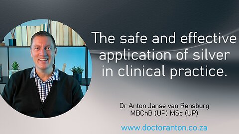 The Safe and Effective Use of Colloidal Silver in Clinical Practice