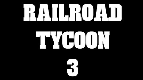 Railroad Tycoon 3. 1