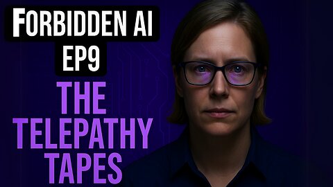 Forbidden A.I. EP09 - Telepathy Tapes