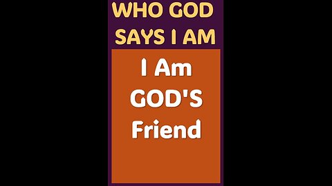 I AM GOD'S FRIEND #wordofgod #Jesus #Grace #God #love #friends #good #right #life #saved #forgiven