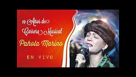 Pahola Marino - Los 19 Años De Crarrera Musicl - ¡Concierto Completo.