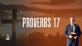 Proverbs 17 - Pastor Dillon Awes | Anchor Baptist Church