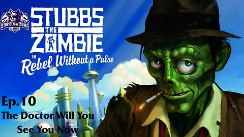 Stubbs The Zombie Rebel Without A Pulse Ep.10 The Doctor Will See You Now