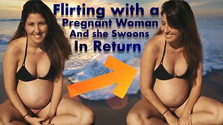 Flirting with a Pregnant Woman (and She Swoons in Return) - [Candid Pregnant Video at the Beach]