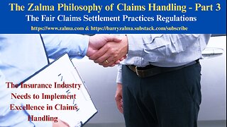 The Zalma Philosophy of Claims Handling - Part 3