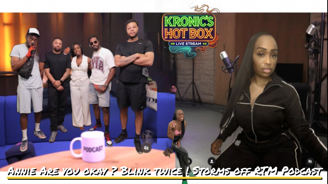 Annie Are You Okay ?Blink Twice ! Storms off RTM Podcast #kronicshotbox #rtmpodcast